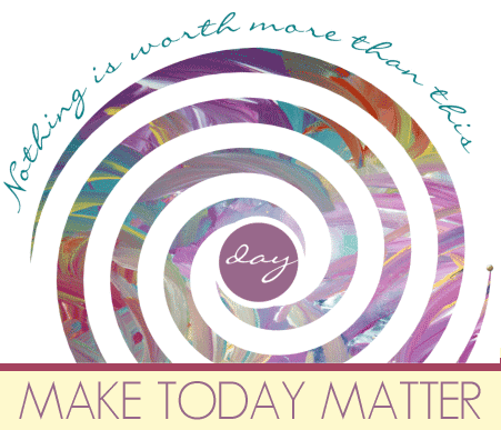 Make Today Matter Life System by Brook Noel